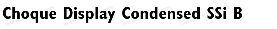 Choque Display Condensed SSi Bold Condensed字体转换